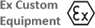 Ex Custom Equipment